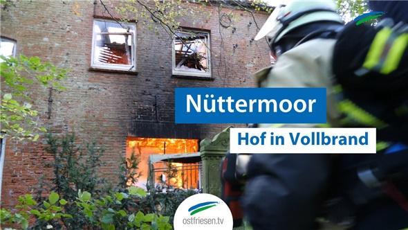  Hof in Nüttermoor in Vollbrand 