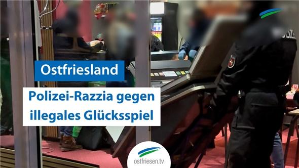 Ostfriesland | Polizei im Großeinsatz gegen illegales Glücksspiel