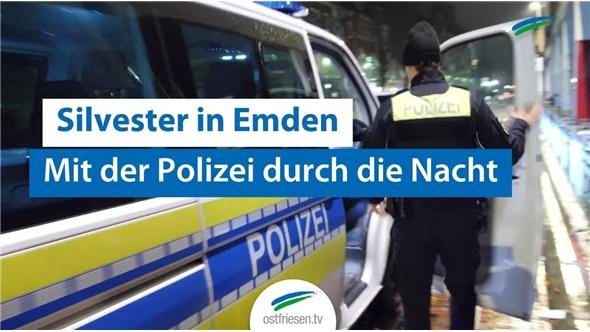 Silvester in Emden | Mit der Polizei durch die Nacht